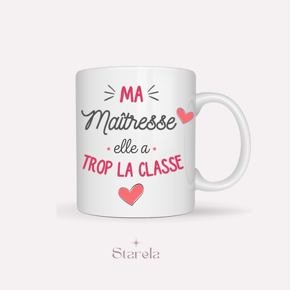Mug Maîtresse / Atsem/ Aesh / Nounou personnalisable - Maîtresse trop la classe